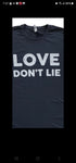 L.e.r.o.c. "Love Don't Lie" Tee